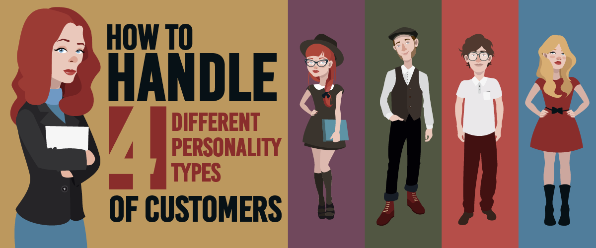 How to Handle 4 Different Personality Types of Customers