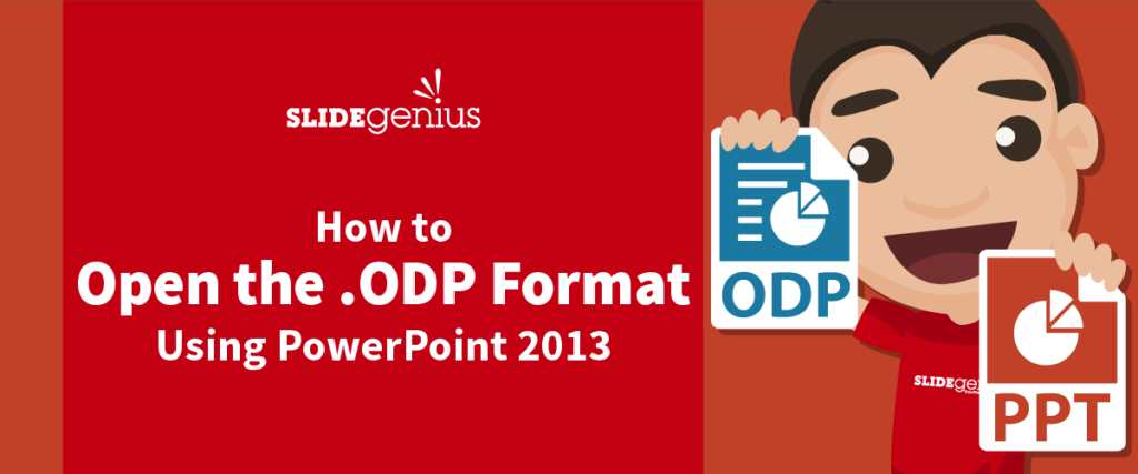 A SlideGenius graphic shows a smiling character holding two file icons: one labeled "ODP" and the other "PPT." The text reads, "How to Open the .ODP Format Using PowerPoint 2013." SlideGenius branding is present at the top. Perfect for enhancing your slide presentation skills.