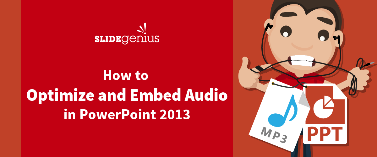 How to Optimize and Embed Audio in PowerPoint 2013