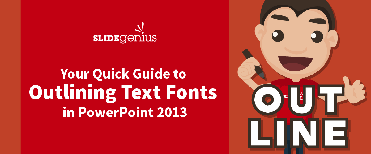 Your Quick Guide to Outline Text Fonts in PowerPoint 2013