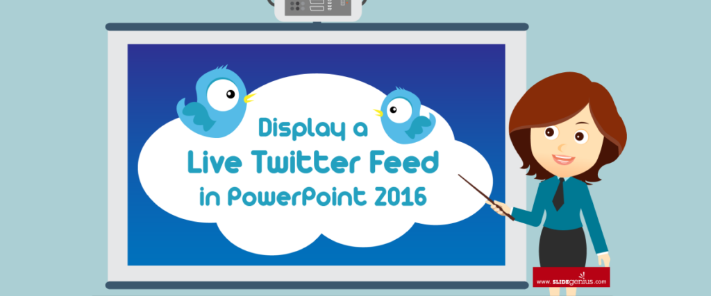 An illustration of a woman with brown hair in business attire pointing to a projection screen. The screen displays two blue cartoon birds and the text "Display a Live Twitter Feed in PowerPoint 2016", in a cloud shape. A URL at the bottom right reads "www.SlideGenius.com".
