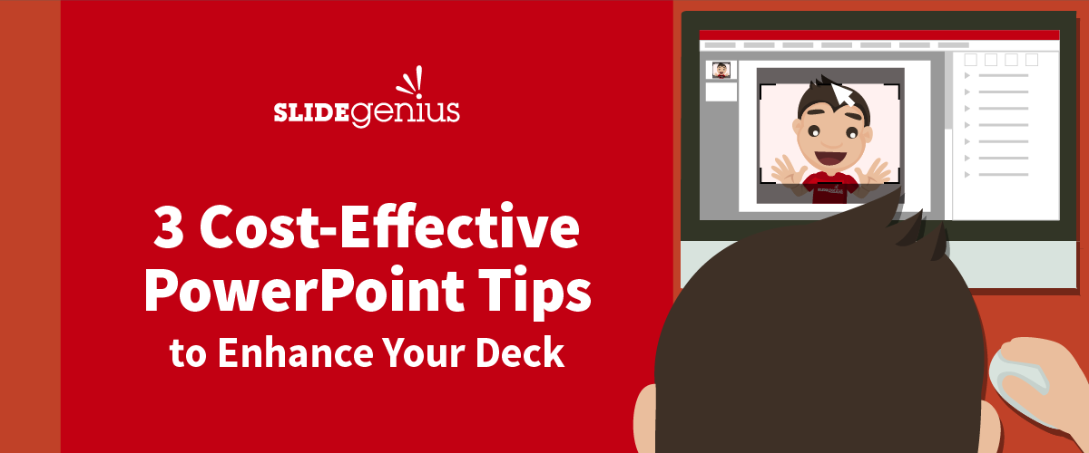 3 Cost-Effective PowerPoint Tips to Enhance Your Deck