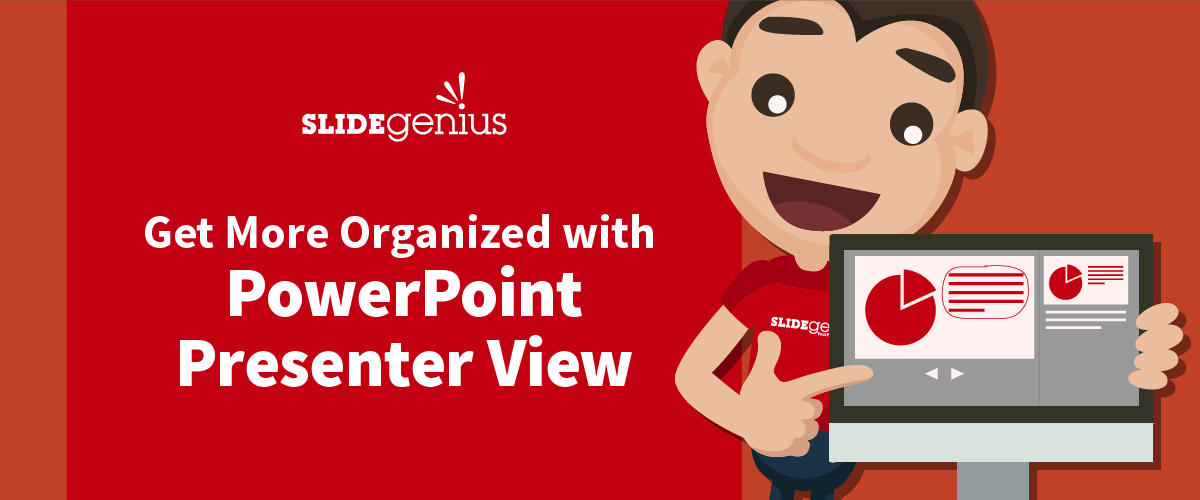 Get More Organized with PowerPoint Presenter View