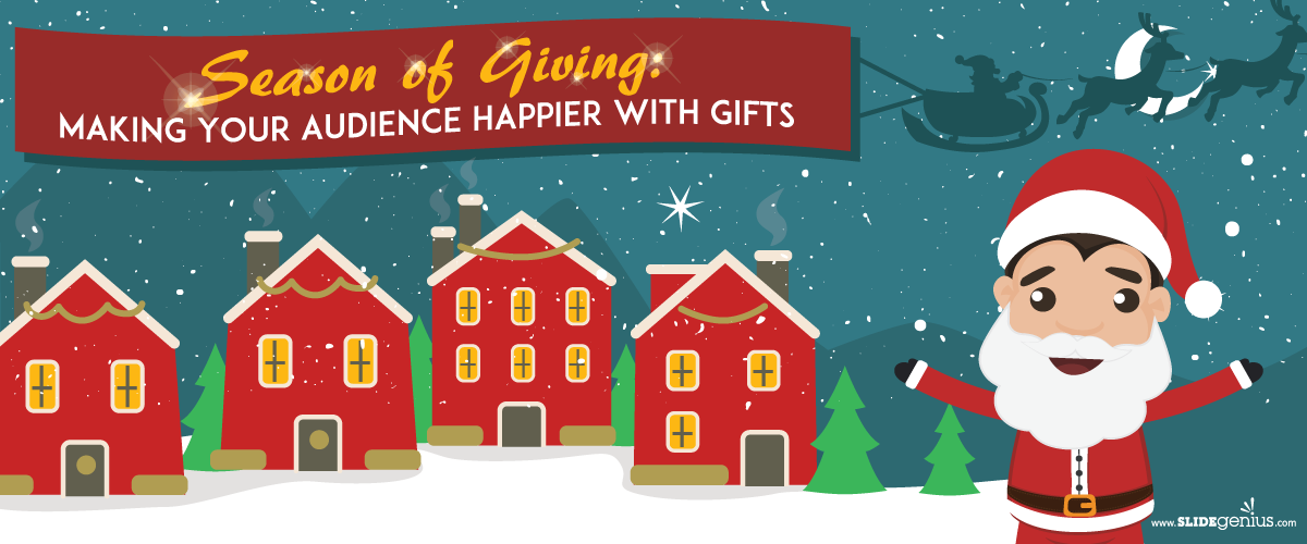 Season of Giving: Making Your Audience Happier with Gifts