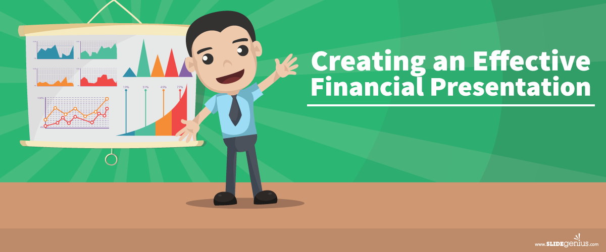 Creating an Effective Financial Presentation