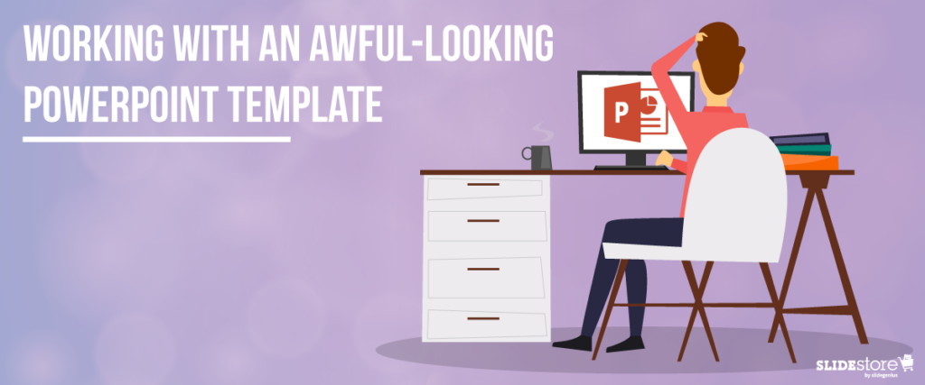 Illustration of a person sitting at a desk, looking frustrated at a computer screen displaying a PowerPoint logo. The background is purple with light spots, and text on the left side reads, "WORKING WITH AN AWFUL-LOOKING SLIDE TEMPLATE.