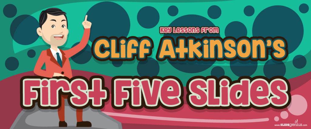 A cartoon man wearing a red suit gestures with his right hand raised. The background features teal and black polka dots. Text reads: "Key Lessons from Cliff Atkinson’s First Five Slides." The SlideGenius logo is at the bottom right, perfect for enhancing your PowerPoint pitch deck.