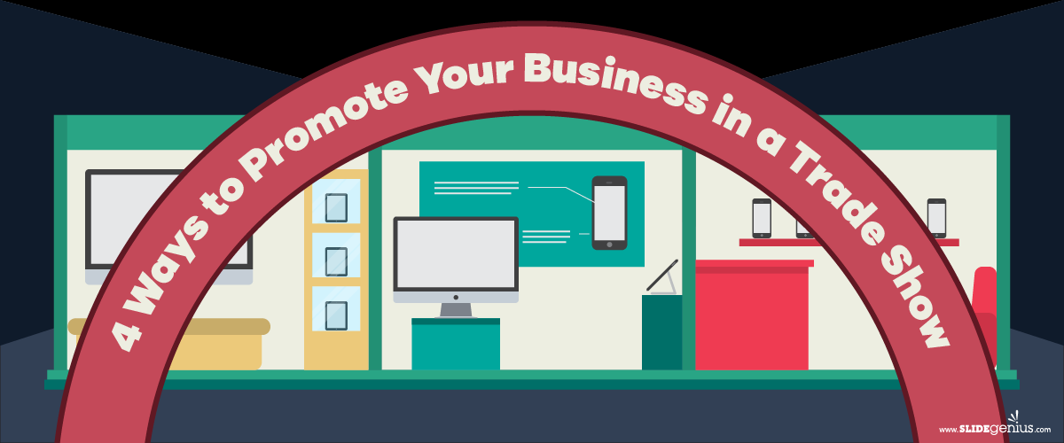 4 Ways to Promote Your Business in a Trade Show
