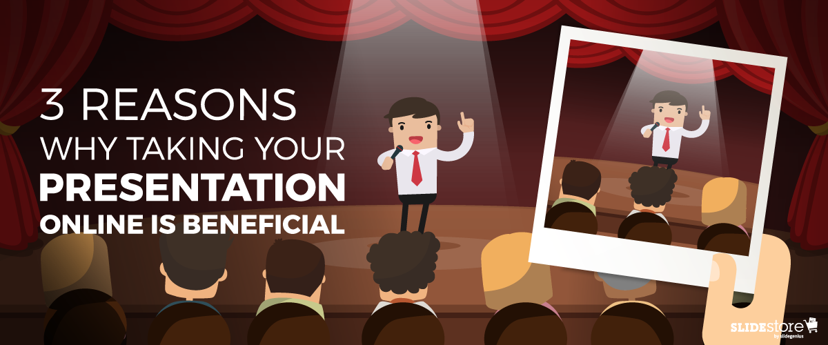 3 Reasons Why Taking Your Presentation Online Is Beneficial