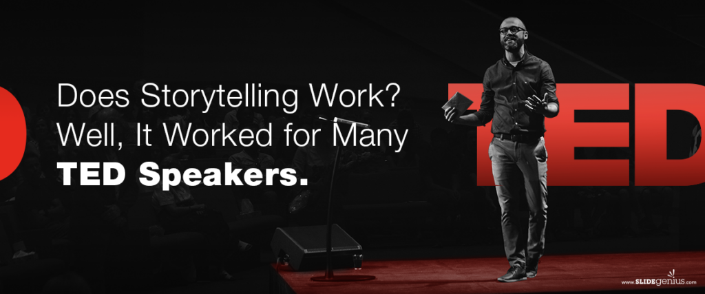 A person stands on a stage next to large red letters spelling "TED." Text reads, "Does Storytelling Work? Well, It Worked for Many TED Speakers." The background is dark with an audience visible in the shadows, highlighting the effectiveness of storytelling in presentations and pitch decks.