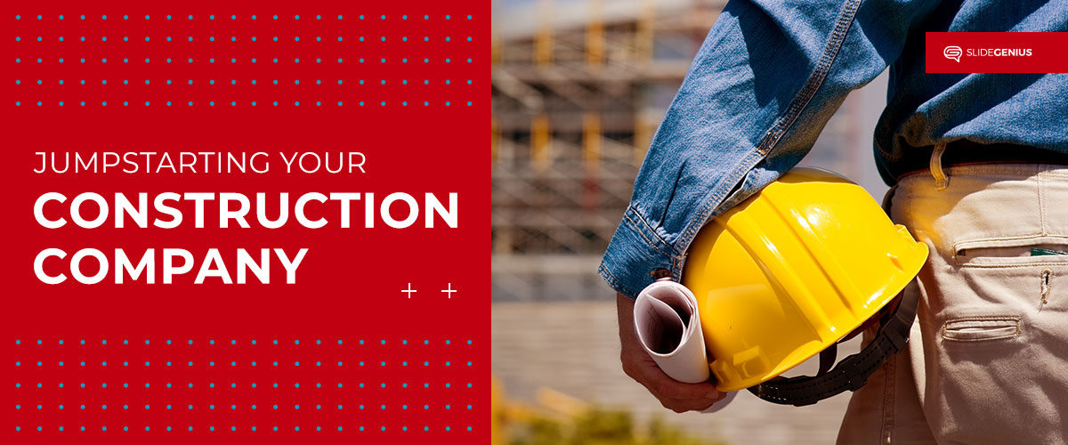 Jumpstarting Your Construction Company