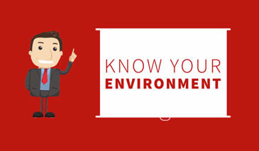 Know Your Environment