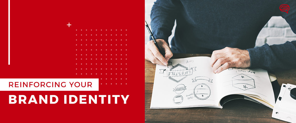 Reinforcing Your Brand Identity