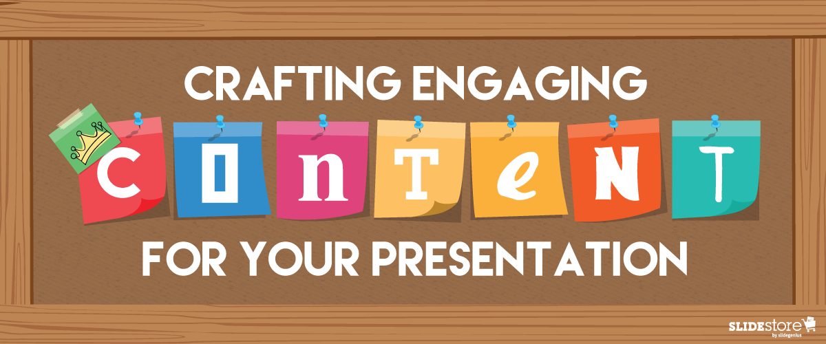 Crafting Engaging Content for Your Presentation