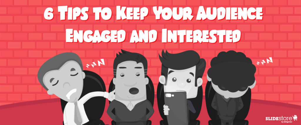 A cartoon depicts four people sitting on chairs against a red brick wall. The text above them reads, "6 Tips to Keep Your Audience Engaged and Interested." One person yawns, another looks bored, the third uses a phone, and the fourth sleeps—all highlighting common pitfalls in an ineffective pitch deck.