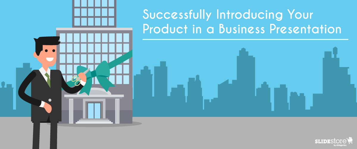 Successfully Introducing Your Product in a Business Presentation