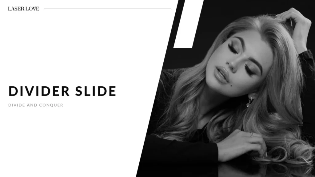 Grayscale-Woman-Laser-Love-Divider-Slide-Portfolio-Retail Slide 6