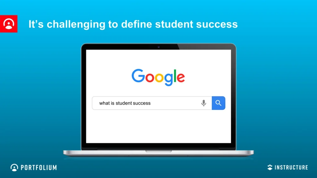 Defining Student Success - Laptop with Google Search and Portfolium Instructure Logos Slide 3