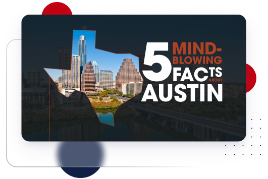 Image displaying a silhouette of Texas with a cityscape of Austin inside it. To the right, in bold white and orange text, it says "5 Mind-Blowing Facts About Austin" against a dark background. The PowerPoint-like design features a border with red, blue, and white abstract shapes.